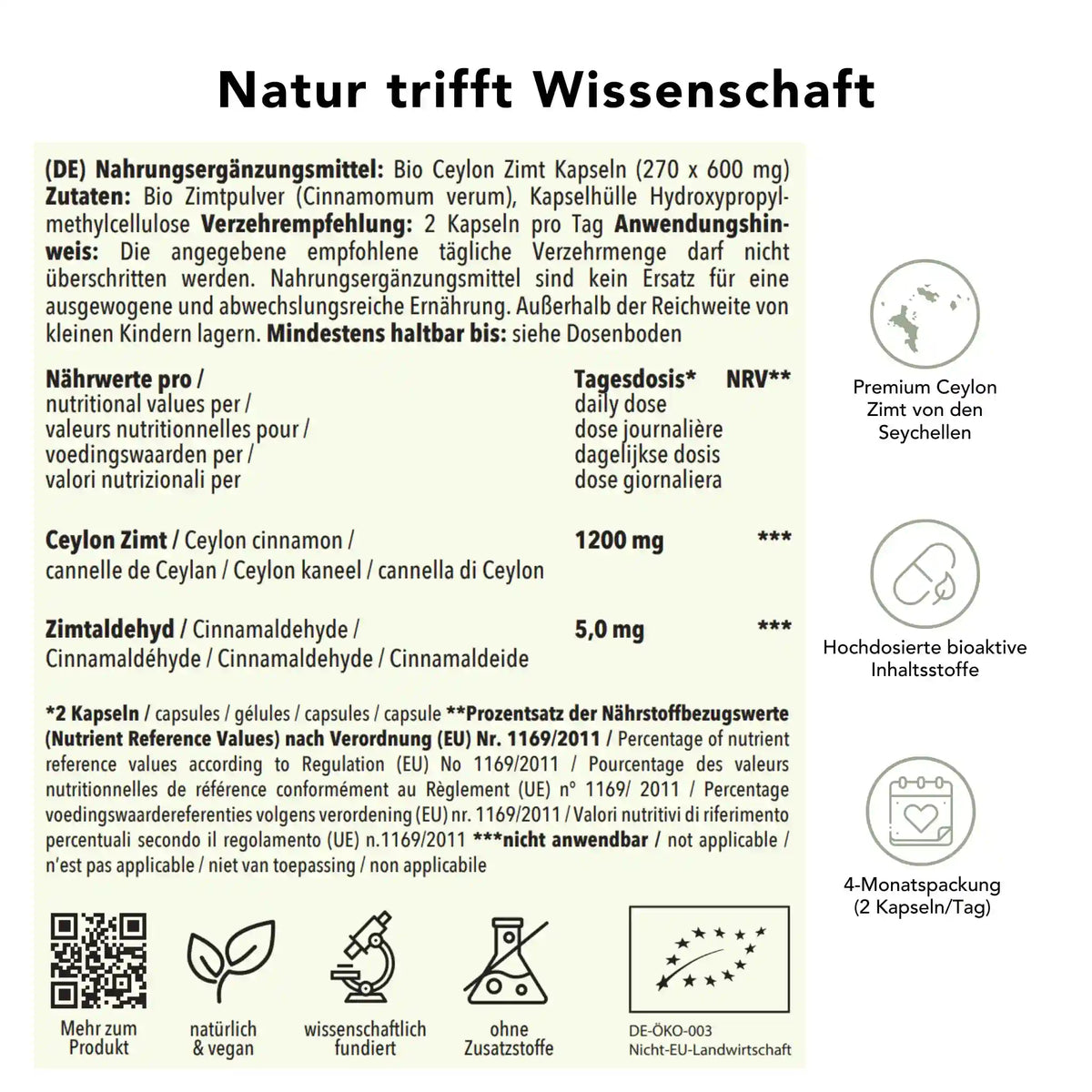 Ceylon Zimt Kapseln Etikett
Produktinformation Ceylon Zimt Kapseln: Zutaten, Tagesdosis 1200 mg, Anwendungshinweise, Herkunft Seychellen, ohne Zusatzstoffe, wissenschaftlich fundiert, vegan, 4-Monatspackung